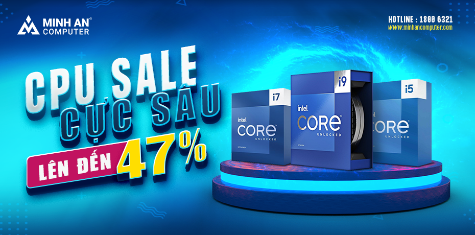 banner mobile trang chủ Giảm giá CPU lên đến 47%
