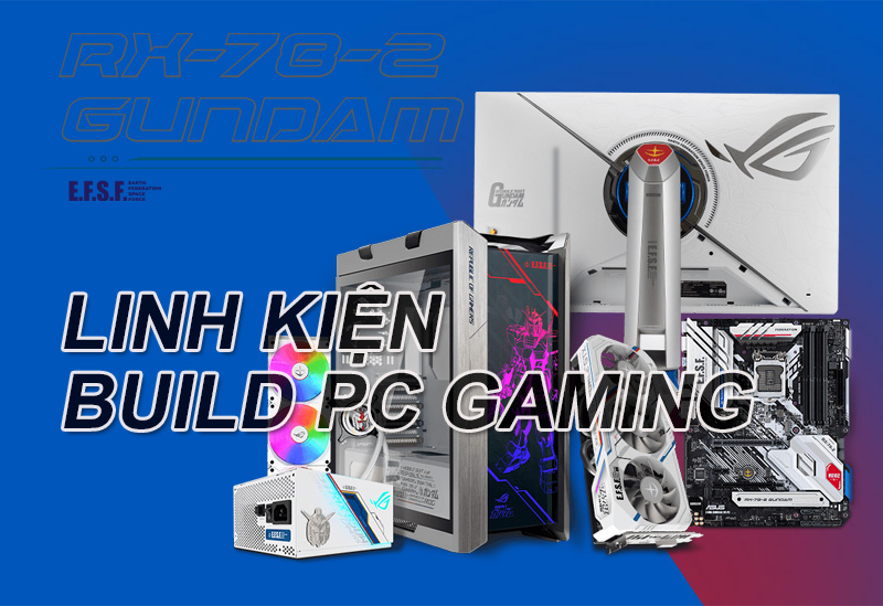 Chọn linh kiện để xây dựng máy tính chơi game | PG Gaming cần MUA gì?
