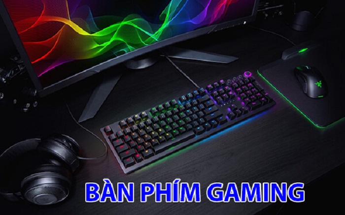 Top 8 bàn phím gaming tốt nhất được nhiều người tin dùng 