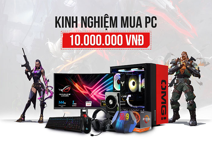 Bộ máy tính PC chơi game 10 triệu cần những gì? [Góc Build PC]