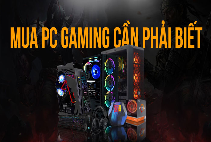 PC Gaming là gì? Những lưu ý khi mua PC Gaming bạn nên biết
