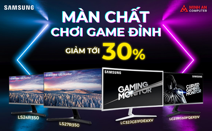 Giảm giá 30% khi mua màn hình máy tính chơi game SamSung