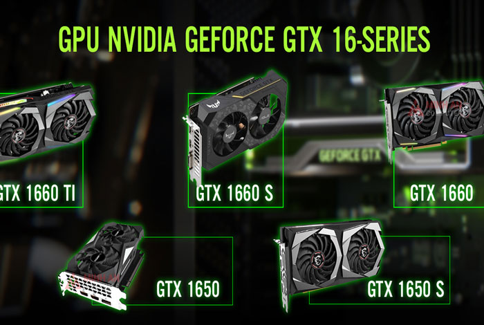 So sánh hiệu năng GPU đồ họa NVIDIA GeForce GTX 16-series
