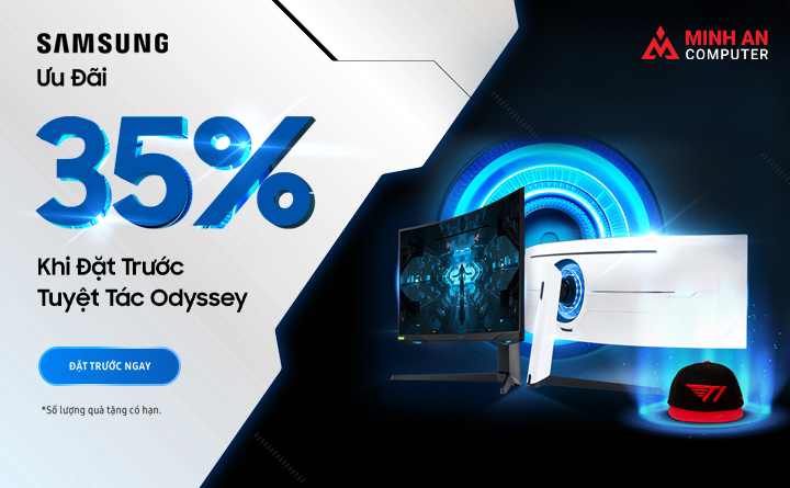 Khuyến mãi lên tới 35% giá trị khi đặt mua màn hình ODYSSEY