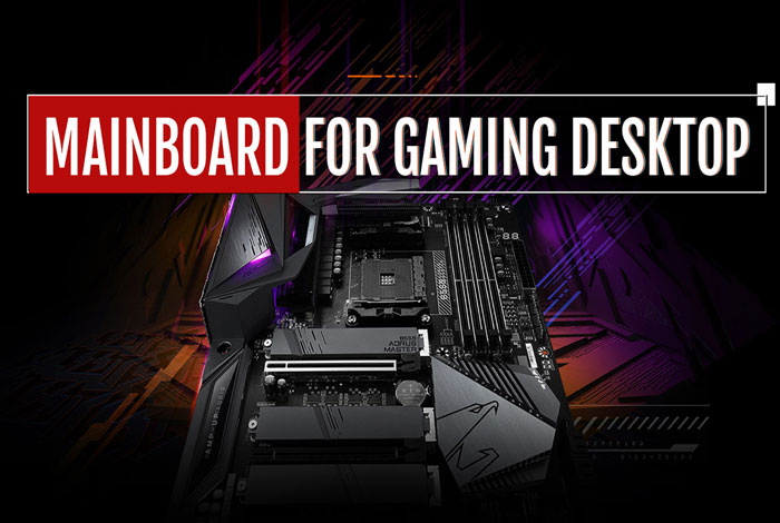 Lựa chọn mainboard cho máy tính chơi game sao cho đúng