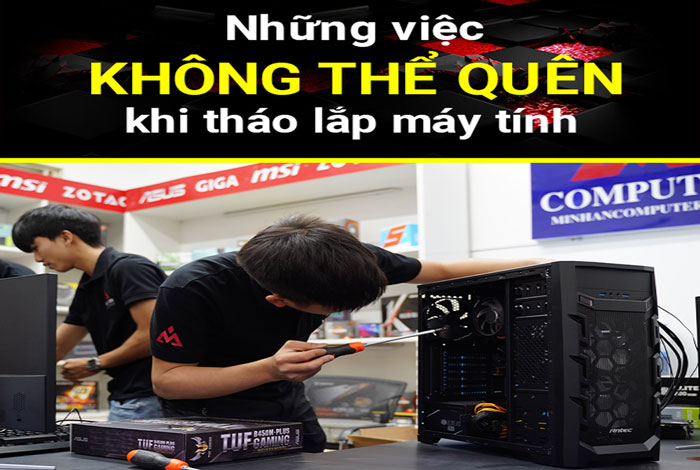 Những việc không thể quên khi tháo lắp máy tính để bàn