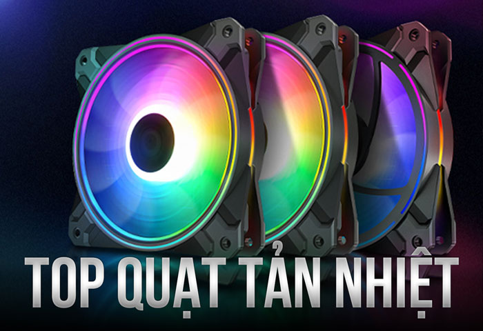 TOP quạt tản nhiệt máy tính để bàn từ giá rẻ đến cao cấp
