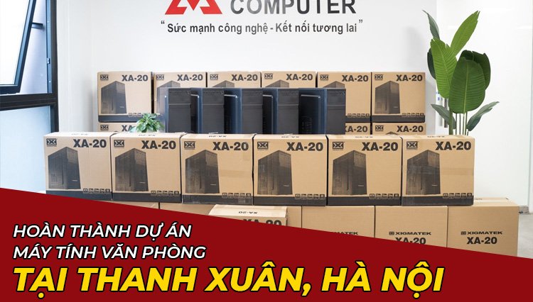 Hoàn Thành Dự Án Lắp Đặt Máy Tính Văn Phòng Tại Thanh Xuân