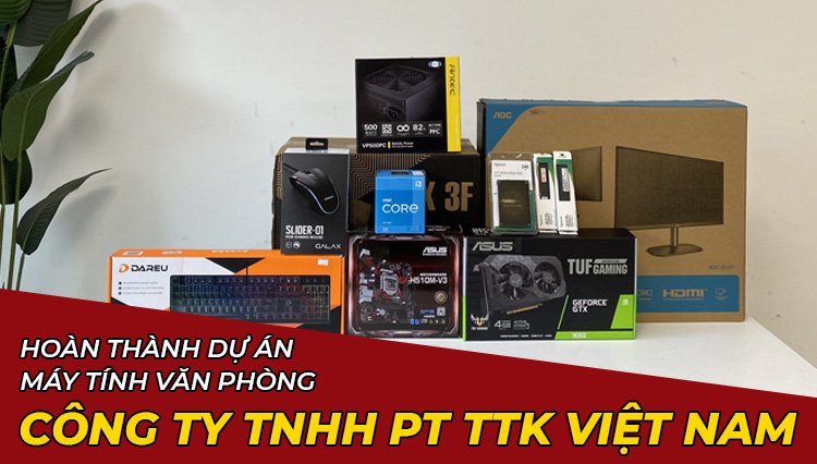 Hoàn Thành Dự Án Lắp Đặt Máy Tính Văn Phòng Công Ty Tnhh Pt Ttk Việt Nam