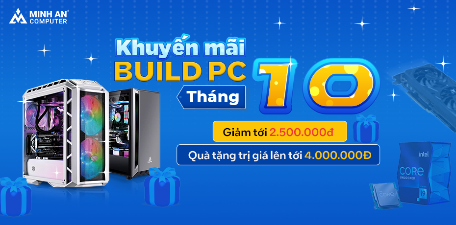 Chương trình khuyến mãi build PC tháng 10 - 2022