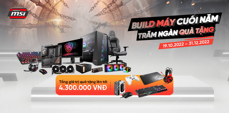 Chương trình khuyến mãi BUILD MÁY CUỐI NĂM - TRĂM NGÀN QUÀ TẶNG