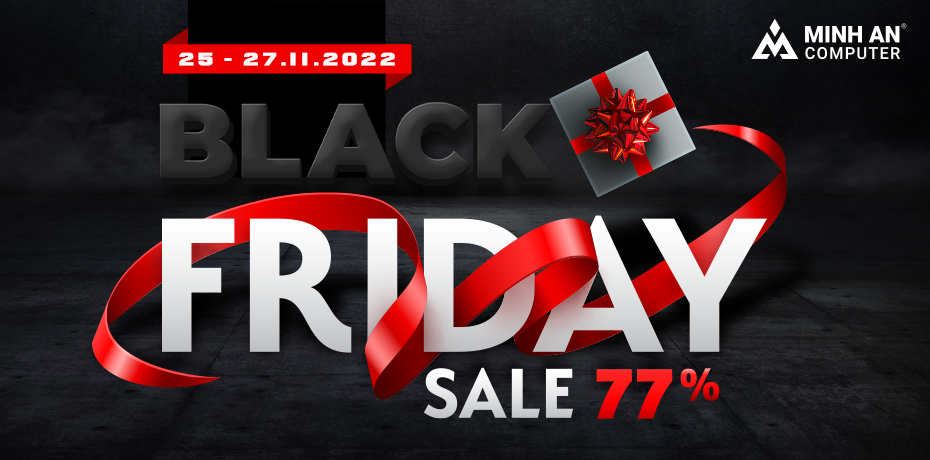 Chương trình khuyến mãi BLACK FRIDAY: THỨ SÁU ĐEN TỐI - SIÊU SALE NGẬP LỐI
