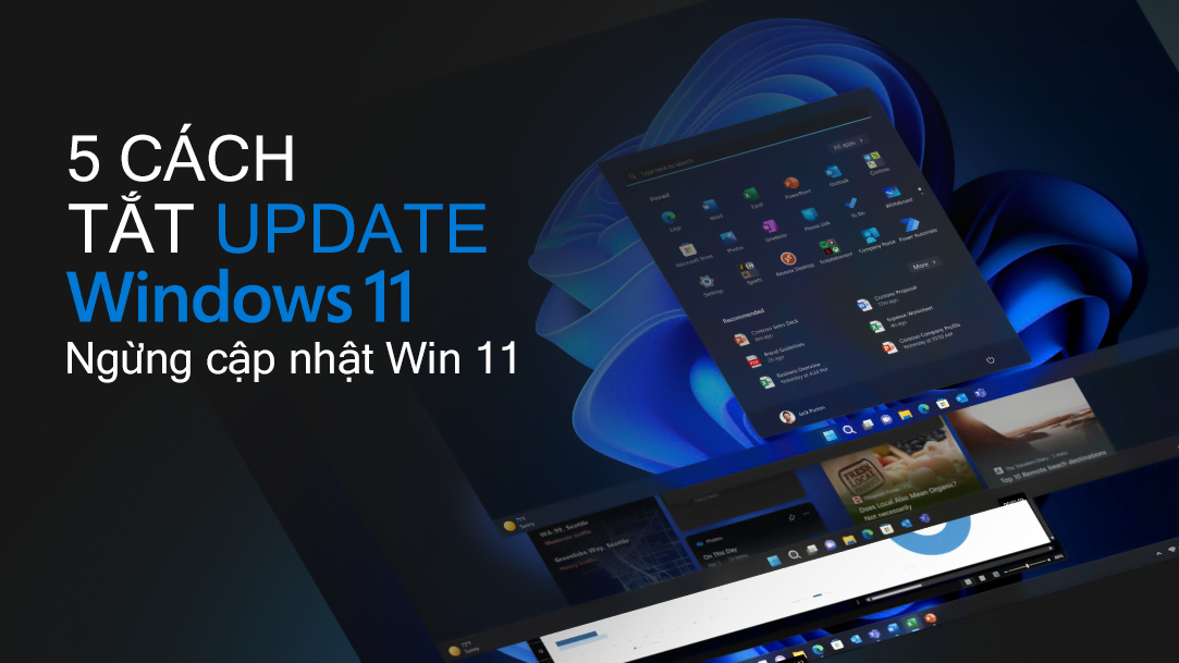 Tổng hợp 5 cách giúp bạn dễ dàng tắt Update Window 11