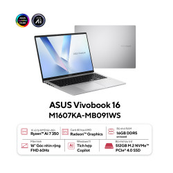 Laptop Asus Vivobook 16 M1607KA-MB091WS (AMD Ryzen AI 7 350 | 16GB | 512GB | AMD Radeon | 16 inch WUXGA | Win 11 | Office | Bạc)